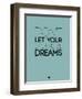 Don't Let Your Dreams Be Dreams 4-NaxArt-Framed Art Print