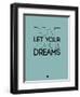 Don't Let Your Dreams Be Dreams 4-NaxArt-Framed Art Print