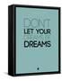 Don't Let Your Dreams Be Dreams 4-NaxArt-Framed Stretched Canvas