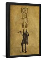Don't Lose Your Head-null-Framed Poster