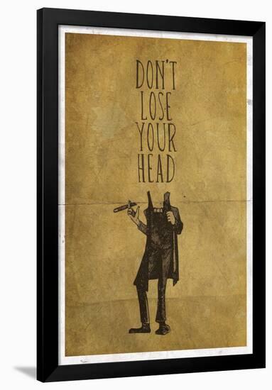 Don't Lose Your Head-null-Framed Poster