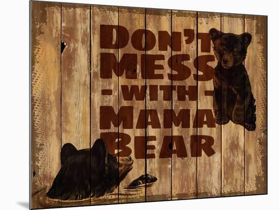 Don’t Mess with Mama Bear-null-Mounted Giclee Print
