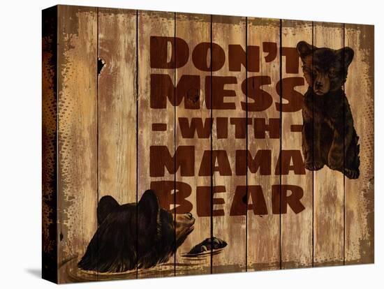 Don’t Mess with Mama Bear-null-Stretched Canvas