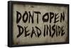 Don't Open Dead Inside-null-Framed Poster