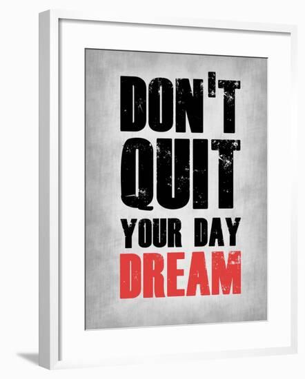 Don't Quit Your Day Dream 1-NaxArt-Framed Art Print