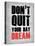 Don't Quit Your Day Dream 1-NaxArt-Stretched Canvas