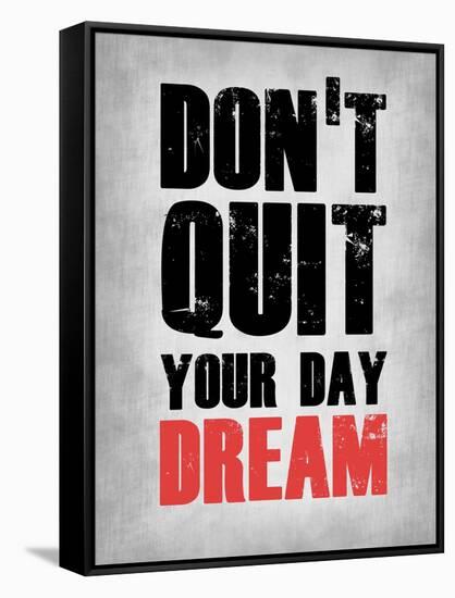 Don't Quit Your Day Dream 1-NaxArt-Framed Stretched Canvas