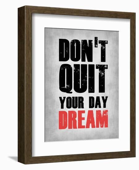 Don't Quit Your Day Dream 1-NaxArt-Framed Art Print