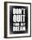 Don't Quit Your Day Dream 2-NaxArt-Framed Art Print