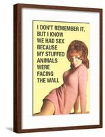 Don't Remember Sex But Stuff Animals Facing Wall Funny Poster-null-Framed Poster