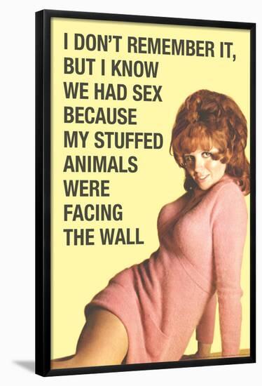 Don't Remember Sex But Stuff Animals Facing Wall Funny Poster-Ephemera-Framed Poster