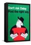 Don't Risk Delay - Post the Right Way-Harry Stevens-Framed Stretched Canvas