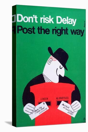 Don't Risk Delay - Post the Right Way-Harry Stevens-Stretched Canvas