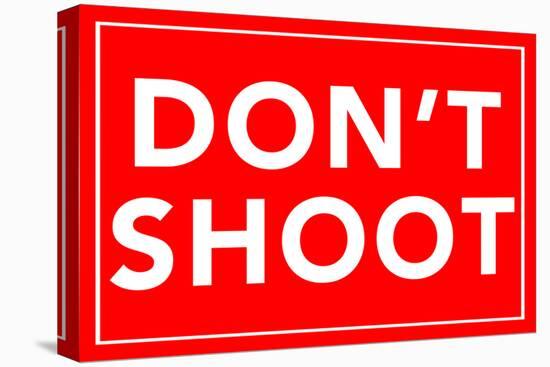 Don't Shoot 2-null-Stretched Canvas