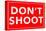 Don't Shoot 2-null-Stretched Canvas