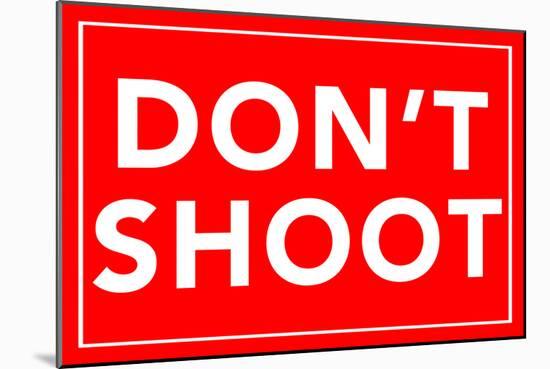 Don't Shoot 2-null-Mounted Poster