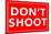 Don't Shoot 2-null-Mounted Poster