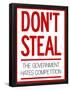 Don't Steal the Government Hates Competition Poster-null-Framed Poster