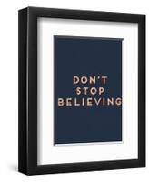 Don’t Stop Believing-null-Framed Giclee Print