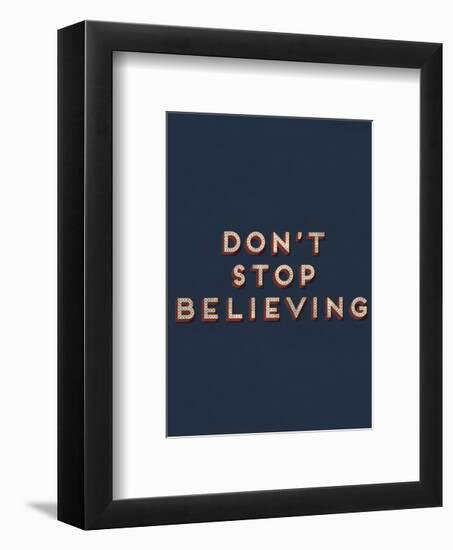 Don’t Stop Believing-null-Framed Giclee Print