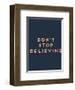 Don’t Stop Believing-null-Framed Giclee Print