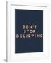 Don’t Stop Believing-null-Framed Giclee Print