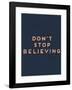 Don’t Stop Believing-null-Framed Giclee Print