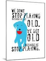 Don’t Stop Playing-Ginger Oliphant-Mounted Art Print