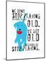 Don’t Stop Playing-Ginger Oliphant-Mounted Art Print