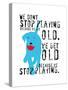 Don’t Stop Playing-Ginger Oliphant-Stretched Canvas