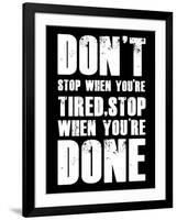 Don't stop when you tired-null-Framed Art Print