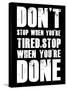 Don't stop when you tired-null-Stretched Canvas