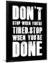 Don't stop when you tired-null-Framed Art Print