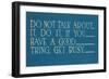 Don't Talk About it, Do It-null-Framed Art Print