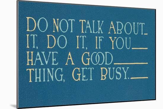 Don't Talk About it, Do It-null-Mounted Art Print