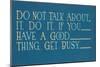 Don't Talk About it, Do It-null-Mounted Art Print