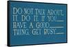 Don't Talk About it, Do It-null-Framed Stretched Canvas