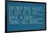 Don't Talk About it, Do It-null-Framed Art Print