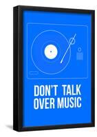 Don't Talk Over Music Poster-NaxArt-Framed Poster