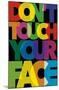 Don't Touch Your Face-Trends International-Mounted Poster