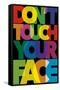 Don't Touch Your Face-Trends International-Framed Stretched Canvas