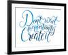 Don't Wait for Opportunity. Create It. Motivational Quote about Life and Business. Challenging Slog-kotoko-Framed Art Print