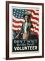 Don't Wait for the Draft, Volunteer Recruitment Poster-null-Framed Giclee Print