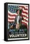 Don't Wait for the Draft, Volunteer Recruitment Poster-null-Framed Stretched Canvas