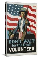 Don't Wait for the Draft, Volunteer Recruitment Poster-null-Stretched Canvas
