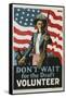 Don't Wait for the Draft, Volunteer Recruitment Poster-null-Framed Stretched Canvas