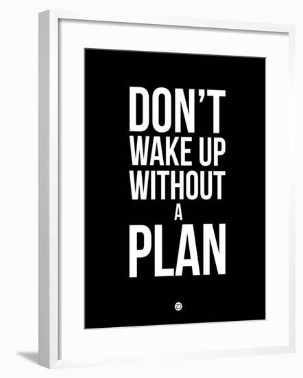 Don't Wake Up Without a Plan 1-NaxArt-Framed Art Print
