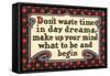 Don't Waste Tim in Daydreams-null-Framed Stretched Canvas