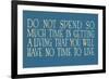 Don't Work Too Much-null-Framed Art Print