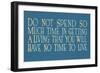 Don't Work Too Much-null-Framed Art Print